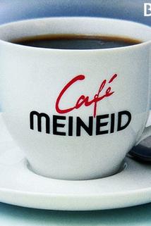 Café Meineid  - Café Meineid