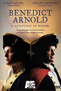 Benedict Arnold: A Question of Honor  - Benedict Arnold: A Question of Honor
