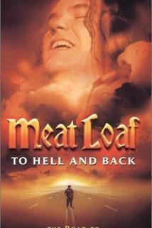 Meat Loaf: To Hell and Back  - Meat Loaf: To Hell and Back