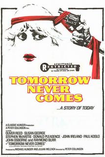 Tomorrow Never Comes  - Tomorrow Never Comes