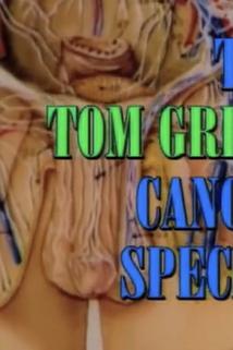 Profilový obrázek - The Tom Green Cancer Special