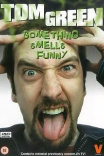 Profilový obrázek - Tom Green: Something Smells Funny