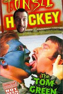 Tom Green: Tonsil Hockey