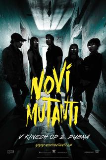 Noví mutanti  - X-Men: The New Mutants