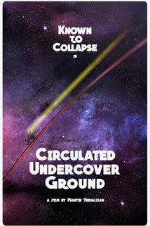 Known to Collapse: Circulated Undercover Ground