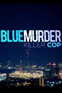 Blue Murder: Killer Cop  - Blue Murder: Killer Cop