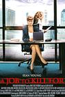 Job to Kill For, A (2006)