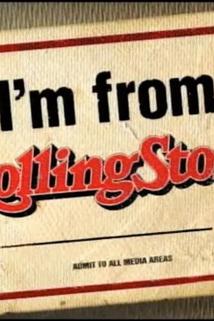 I'm from Rolling Stone