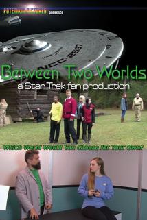Profilový obrázek - Between Two Worlds: A Star Trek Fan Production