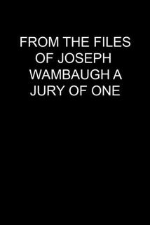 Profilový obrázek - From the Files of Joseph Wambaugh: A Jury of One
