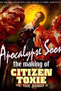 Profilový obrázek - Apocalypse Soon: The Making of 'Citizen Toxie'