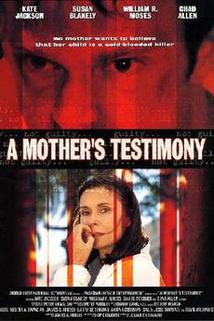 Matčino svědectví  - A Mother's Testimony