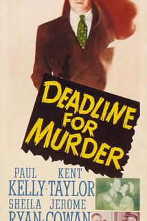 Deadline for Murder  - Deadline for Murder