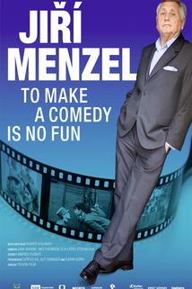 Profilový obrázek - To Make a Comedy Is No Fun : Jirí Menzel