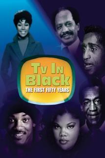 TV in Black: The First Fifty Years  - TV in Black: The First Fifty Years