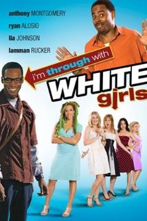 Profilový obrázek - I'm Through with White Girls (The Inevitable Undoing of Jay Brooks)
