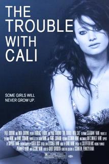 Trouble with Cali, The