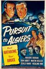 Pursuit to Algiers 