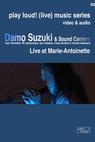 Damo Suzuki & Sound Carriers: Live at Marie-Antoinette 