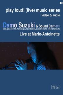 Profilový obrázek - Damo Suzuki & Sound Carriers: Live at Marie-Antoinette