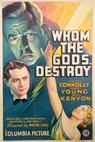 Whom the Gods Destroy (1934)
