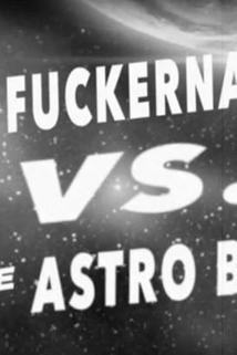 Profilový obrázek - Flying Fuckernauts vs. The Astro Bastards