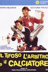 Tifoso, l'arbitro e il calciatore, Il (1983)