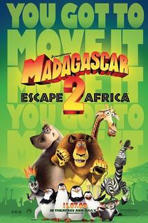 Madagaskar 2 útěk z Afriky  - Madagascar: Escape 2 Africa
