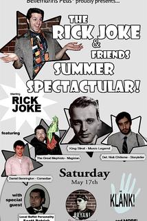 The Rick Joke & Friends Summer Spectacular