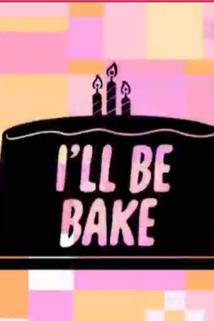 Profilový obrázek - The Powerpuff Girls: I'll Be Bake