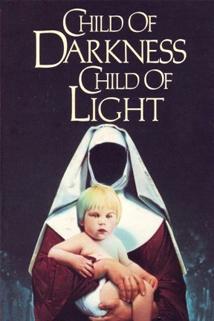 Dítě ďábla, dítě boží  - Child of Darkness, Child of Light