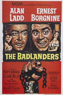 The Badlanders  - The Badlanders