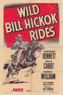 Wild Bill Hickok Rides  - Wild Bill Hickok Rides