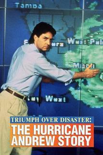 Profilový obrázek - Triumph Over Disaster: The Hurricane Andrew Story