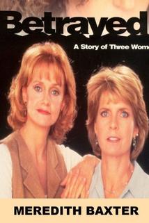 Betrayed: A Story of Three Women  - Betrayed: A Story of Three Women