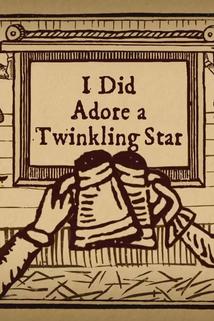 Profilový obrázek - I Did Adore a Twinkling Star