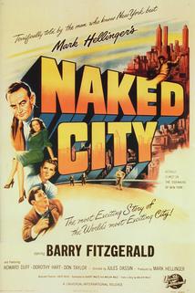Obnažené město  - Naked City, The