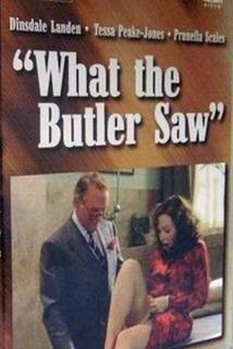 What the Butler Saw