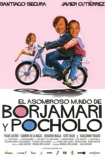 Asombroso mundo de Borjamari y Pocholo, El
