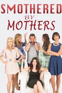 Smothered by Mothers