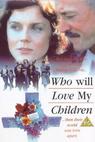 Kdo bude mít rád mé děti (1983)