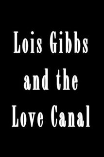 Lois Gibbs and the Love Canal  - Lois Gibbs and the Love Canal