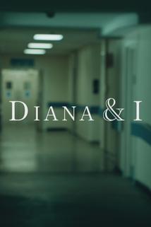 Diana and I  - Diana and I