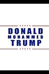 Donald Mohammed Trump