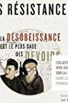 Profilový obrázek - Les Résistances: la désobéissance est le plus sage des devoirs