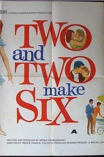 Two and Two Make Six