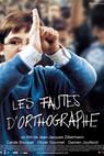 Fautes d'orthographe, Les (2004)