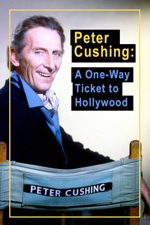Profilový obrázek - Peter Cushing: A One-Way Ticket to Hollywood