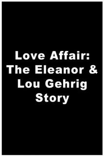 Profilový obrázek - Love Affair: The Eleanor and Lou Gehrig Story, A