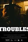 Troubles 